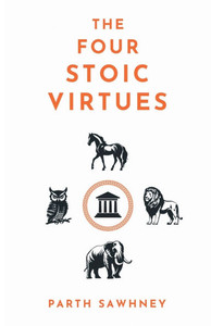 The Four Stoic Virtues - 9798897775309 The Four Stoic Virtues - 9798897775309