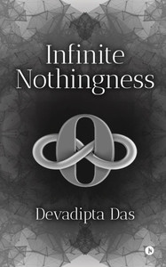 Infinite Nothingness - (Paperback or Softback) Infinite Nothingness - (Paperback or Softback)