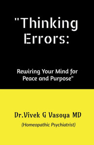 "Thinking Errors: : Rewiring Your Mind for Peace and Purpose" "Thinking Errors: : Rewiring Your Mind for Peace and Purpose"
