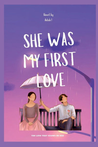 She Was My First Love: A Love That Knows No End - (Paperback or Softback)