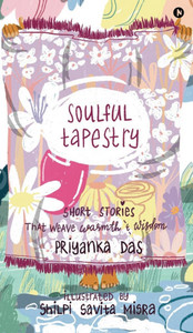 Soulful Tapestry: Short Stories that weave Warmth & Wisdom - (Hardback or Cased Book) Soulful Tapestry: Short Stories that weave Warmth & Wisdom - (Hardback or Cased Book)