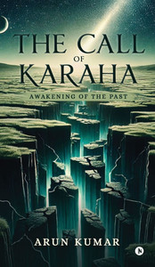 The Call of Karaha: Awakening of the Past - (Hardback or Cased Book)