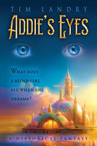 Addie's Eyes: A Historical Fantasy - (Paperback or Softback) Addie's Eyes: A Historical Fantasy - (Paperback or Softback)
