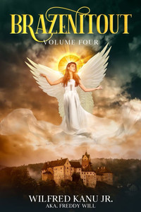 Brazenitout: Volume 4