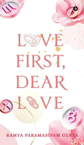 Love First, Dear Love - (Hardback or Cased Book)