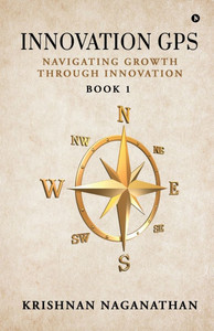 Innovation GPS: Navigating Growth through Innovation - (Paperback or Softback) Innovation GPS: Navigating Growth through Innovation - (Paperback or Softback)