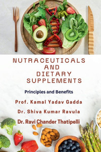 Nutraceuticals and Dietary Supplements: Principles and Benefits - (Paperback or Softback)