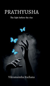 Prathyusha: The light before the rise. - (Hardback or Cased Book)