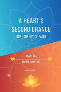 A Heart's Second Chance: Our Journey of Faith - 9798899297694 A Heart's Second Chance: Our Journey of Faith - 9798899297694