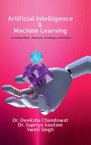 Artificial Intelligence and Machine Learning: : Advances, Challenges, and Visions - (Hardback or Cased Book) Artificial Intelligence and Machine Learning: : Advances, Challenges, and Visions - (Hardback or Cased Book)