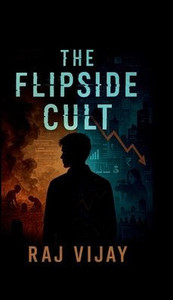 The Flipside Cult - (Hardback or Cased Book) The Flipside Cult - (Hardback or Cased Book)