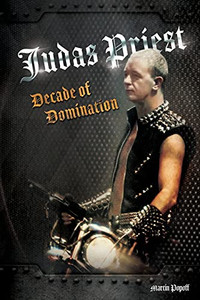 Judas Priest: Decade Of Domination - 9781912782635