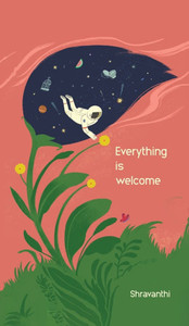 Everything is Welcome - (Hardback or Cased Book)