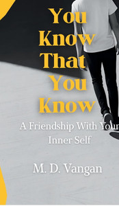 You Know That You Know: A Friendship With Your Inner Self You Know That You Know: A Friendship With Your Inner Self