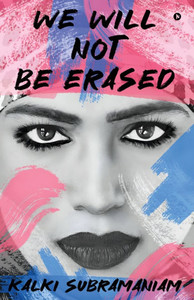We will not be Erased: The Courage to Rise Above Hate - (Paperback or Softback) We will not be Erased: The Courage to Rise Above Hate - (Paperback or Softback)