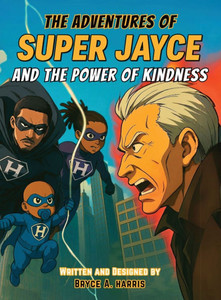 The Adventures of Super Jayce And The Power of Kindness The Adventures of Super Jayce And The Power of Kindness