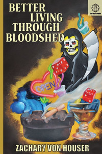 Better Living Through Bloodshed