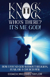 Knock Knock! Who's There? It's Me God! Knock Knock! Who's There? It's Me God!