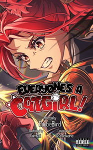 Everyone's a Catgirl!: Volume Five - A LitRPG Isekai Adventure Everyone's a Catgirl!: Volume Five - A LitRPG Isekai Adventure