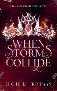 When Storms Collide - (Hardback or Cased Book) When Storms Collide - (Hardback or Cased Book)