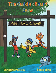 The Cuddles Court Crew: Animal Camp - 9780228857815 The Cuddles Court Crew: Animal Camp - 9780228857815