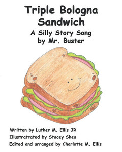 Triple Bologna Sandwich: A Silly Story Song by Mr. Buster