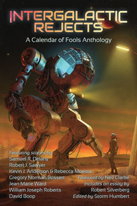 Intergalactic Rejects: A Calendar of Fools Anthology