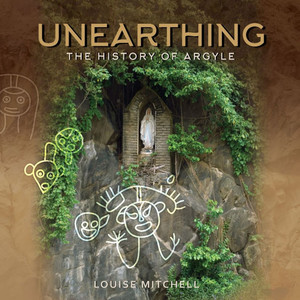 Unearthing: The History of Argyle: The History of Argyle Unearthing: The History of Argyle: The History of Argyle