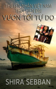 Thuyền Nhân Việt Nam Thời Hiện Đại: Vươn Tới Tự Do - (Hardback or Cased Book) Thuyền Nhân Việt Nam Thời Hiện Đại: Vươn Tới Tự Do - (Hardback or Cased Book)