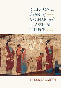 Religion In The Art Of Archaic And Classical Greece