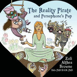 The Reality Pirate and Persephone's Pup