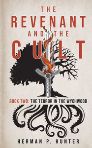 The Revenant and the Cult, Book Two: The Terror in the Wychwood