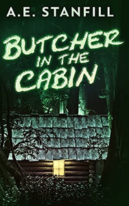 Butcher In The Cabin: Large Print Hardcover Edition