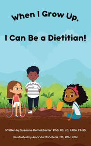 When I Grow Up, I Can Be a Dietitian!