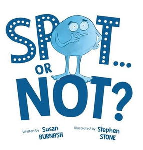 Spot or Not?: A Journey for Identity and Purpose - (Hardback or Cased Book) Spot or Not?: A Journey for Identity and Purpose - (Hardback or Cased Book)