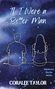 If I Were A Better Man