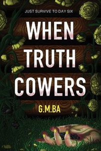 When Truth Cowers - (Hardback or Cased Book)