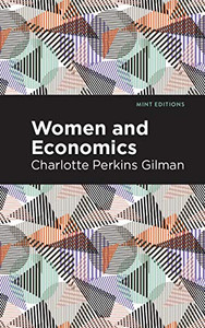 Women And Economics (Mint Editions) - 9781513204642