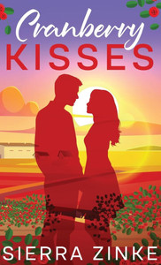 Cranberry Kisses - (Hardback or Cased Book) Cranberry Kisses - (Hardback or Cased Book)