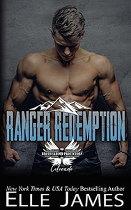 Ranger Redemption (Brotherhood Protectors Colorado) Ranger Redemption (Brotherhood Protectors Colorado)