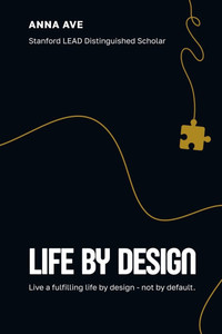 Life by Design: Live a Fulfilling Life by Design-Not by Default
