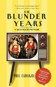 The Blunder Years: A Boyhood Memoir The Blunder Years: A Boyhood Memoir