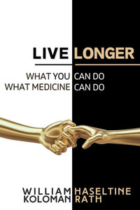 Live Longer: What You Can Do, What Medicine Can Do