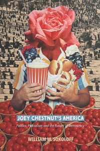 Joey Chestnut's America: Politics, Patriotism and the Future of Democracy