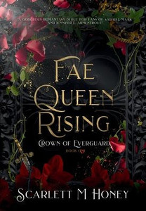 Fae Queen Rising: An Epic Romantic Fantasy - (Hardback or Cased Book) Fae Queen Rising: An Epic Romantic Fantasy - (Hardback or Cased Book)