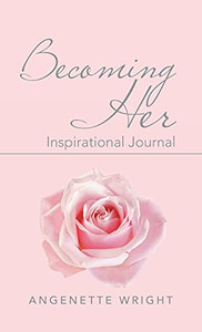 Becoming Her: Inspirational Journal - 9781664225190 Becoming Her: Inspirational Journal - 9781664225190