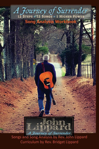 A Journey of Surrender: 12 Steps + 12 Songs + 1 Higher Power A Journey of Surrender: 12 Steps + 12 Songs + 1 Higher Power