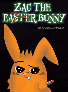 Zac the (not) Easter Bunny - 9798992524444 Zac the (not) Easter Bunny - 9798992524444