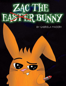 Zac the (not) Easter Bunny - 9798992524475 Zac the (not) Easter Bunny - 9798992524475