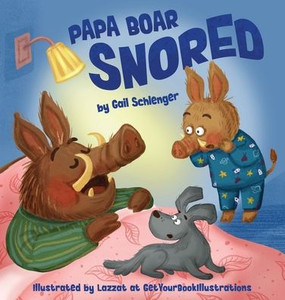 Papa Boar Snored - (Hardback or Cased Book) Papa Boar Snored - (Hardback or Cased Book)